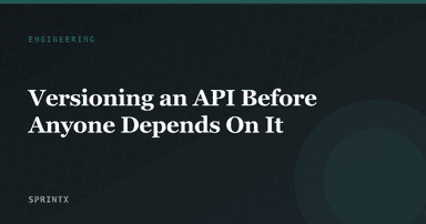 Versioning an API Before Anyone Depends On It