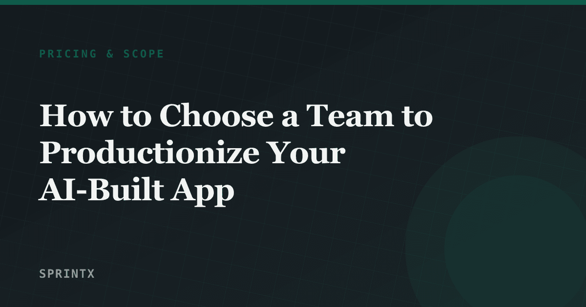 Evaluating development teams to productionize an AI-built app