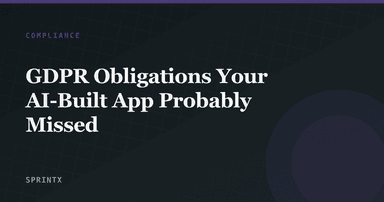GDPR Obligations Your AI-Built App Probably Missed