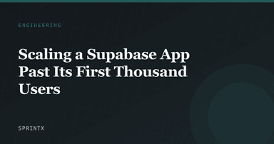 Scaling a Supabase App Past Its First Thousand Users