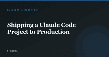 Shipping a Claude Code Project to Production