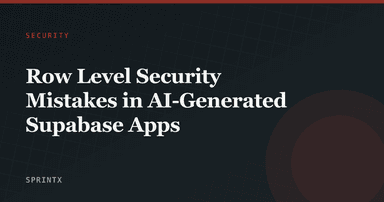 Row Level Security Mistakes in AI-Generated Supabase Apps